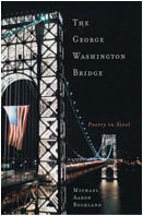 Michael Rockland, The George Washington Bridge: Poetry in Steel